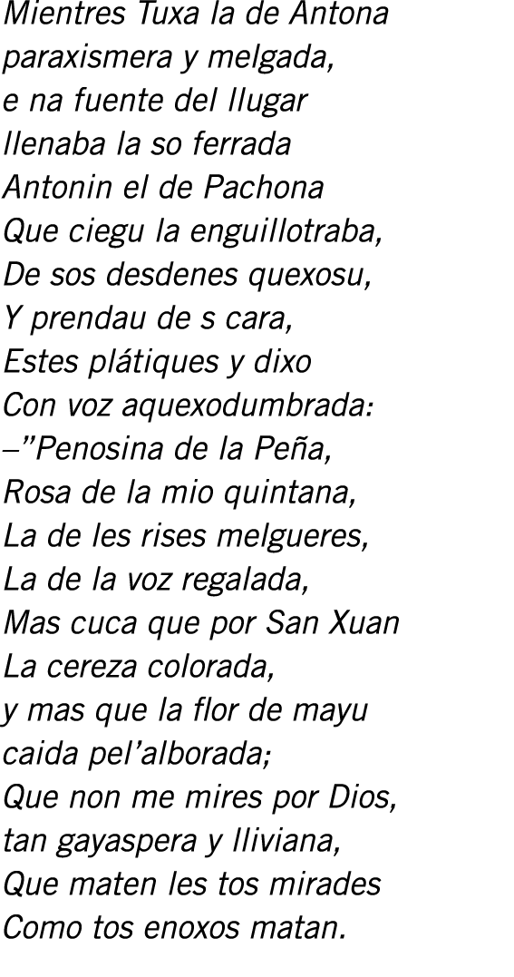 Mientres Tuxa la de Antona paraxismera y melgada, e na fuente del llugar llenaba la so ferrada Antonin el de Pachona ...