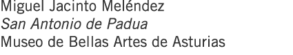 Miguel Jacinto Meléndez San Antonio de Padua Museo de Bellas Artes de Asturias