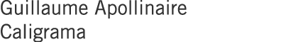 Guillaume Apollinaire Caligrama