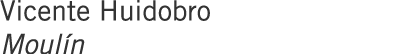 Vicente Huidobro Moulín