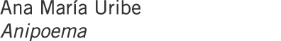 Ana María Uribe Anipoema