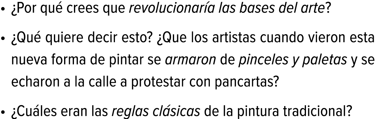 ¿Por qué crees que revolucionaría las bases del arte? ¿Qué quiere decir esto? ¿Que los artistas cuando vieron esta nu...