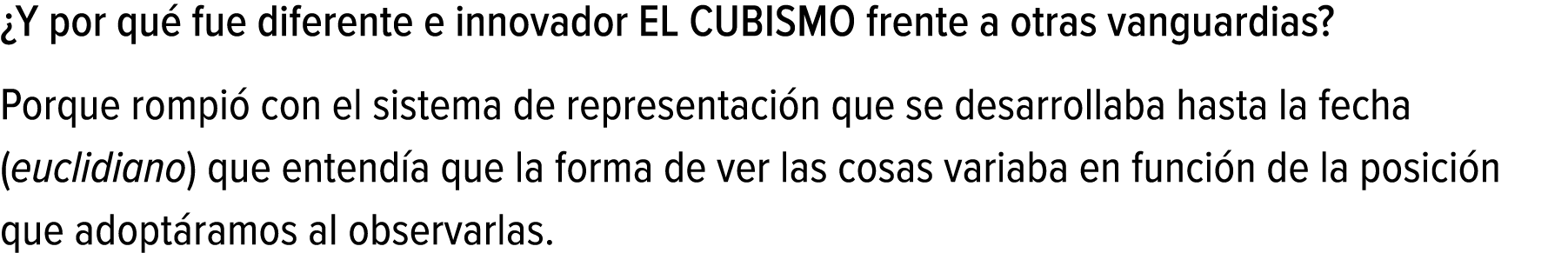 ¿Y por qué fue diferente e innovador EL CUBISMO frente a otras vanguardias? Porque rompió con el sistema de represent...
