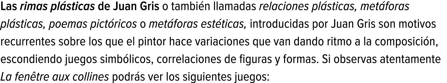 Las rimas plásticas de Juan Gris o también llamadas relaciones plásticas, metáforas plásticas, poemas pictóricos o me...