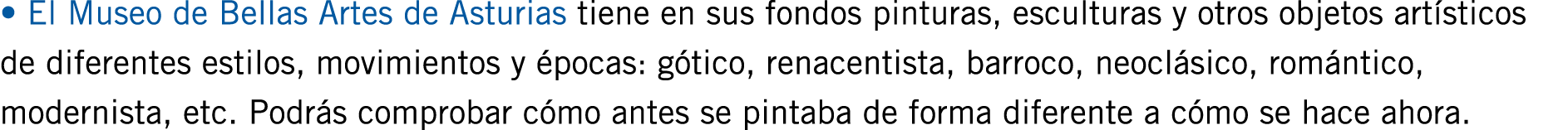 • El Museo de Bellas Artes de Asturias tiene en sus fondos pinturas, esculturas y otros objetos artísticos de diferen...