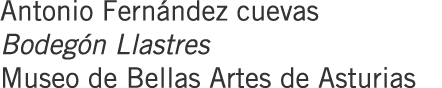 Antonio Fernández cuevas Bodegón Llastres Museo de Bellas Artes de Asturias