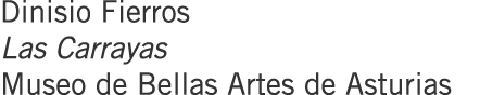 Dinisio Fierros Las Carrayas Museo de Bellas Artes de Asturias