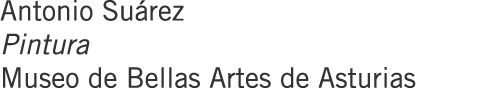 Antonio Suárez Pintura Museo de Bellas Artes de Asturias