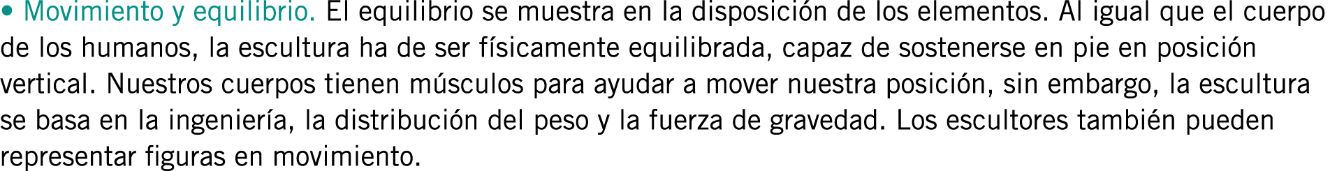 • Movimiento y equilibrio. El equilibrio se muestra en la disposición de los elementos. Al igual que el cuerpo de los...