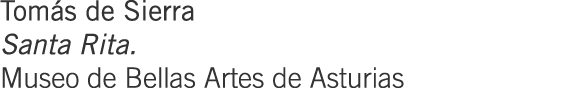 Tomás de Sierra Santa Rita. Museo de Bellas Artes de Asturias