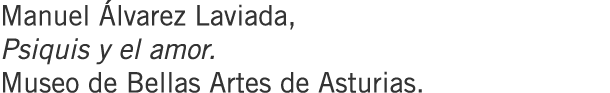 Manuel Álvarez Laviada, Psiquis y el amor. Museo de Bellas Artes de Asturias.