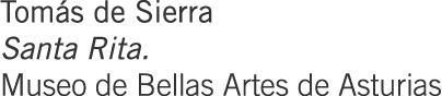Tomás de Sierra Santa Rita. Museo de Bellas Artes de Asturias