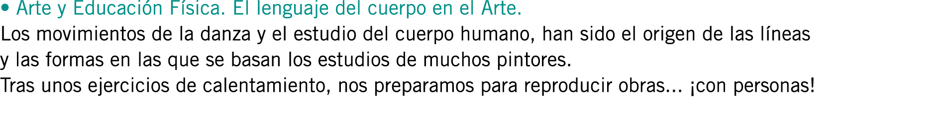 • Arte y Educación Física. El lenguaje del cuerpo en el Arte. Los movimientos de la danza y el estudio del cuerpo hum...