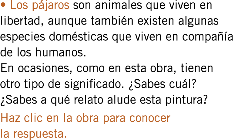 • Los pájaros son animales que viven en libertad, aunque también existen algunas especies domésticas que viven en com...