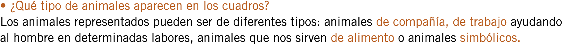 • ¿Qué tipo de animales aparecen en los cuadros? Los animales representados pueden ser de diferentes tipos: animales ...