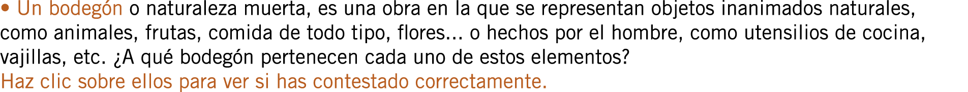 • Un bodegón o naturaleza muerta, es una obra en la que se representan objetos inanimados naturales, como animales, f...