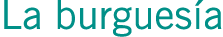La burguesía