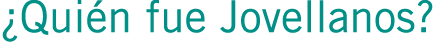 ¿Quién fue Jovellanos?
