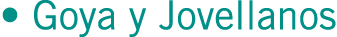 • Goya y Jovellanos
