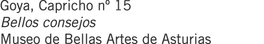Goya, Capricho nº 15 Bellos consejos Museo de Bellas Artes de Asturias