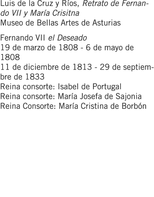 Luis de la Cruz y Ríos, Retrato de Fernando VII y María Crisitna Museo de Bellas Artes de Asturias Fernando VII el De...
