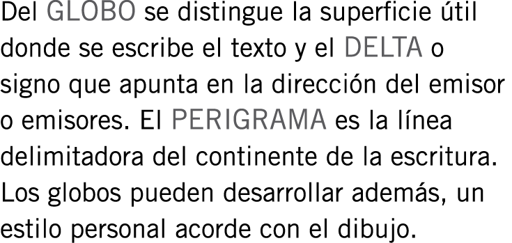 Del GLOBO se distingue la superficie útil donde se escribe el texto y el DELTA o signo que apunta en la dirección del...