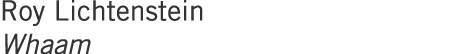 Roy Lichtenstein Whaam
