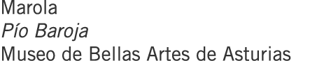 Marola Pío Baroja Museo de Bellas Artes de Asturias