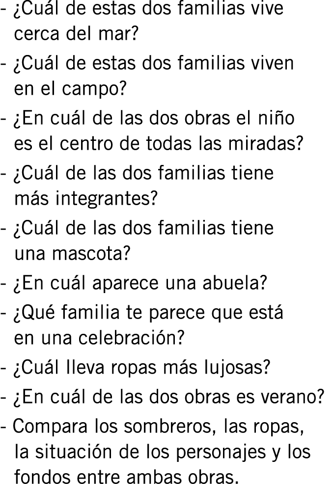 - ¿Cuál de estas dos familias vive cerca del mar? - ¿Cuál de estas dos familias viven en el campo? - ¿En cuál de las ...