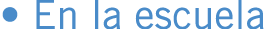• En la escuela