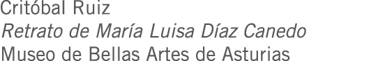 Critóbal Ruiz Retrato de María Luisa Díaz Canedo Museo de Bellas Artes de Asturias