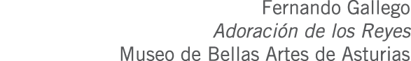 Fernando Gallego Adoración de los Reyes Museo de Bellas Artes de Asturias