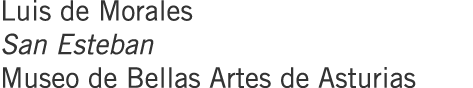 Luis de Morales San Esteban Museo de Bellas Artes de Asturias