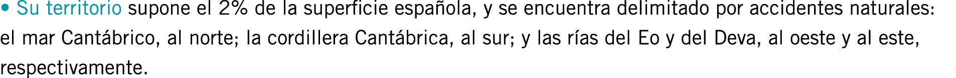 • Su territorio supone el 2% de la superficie española, y se encuentra delimitado por accidentes naturales: el mar Ca...