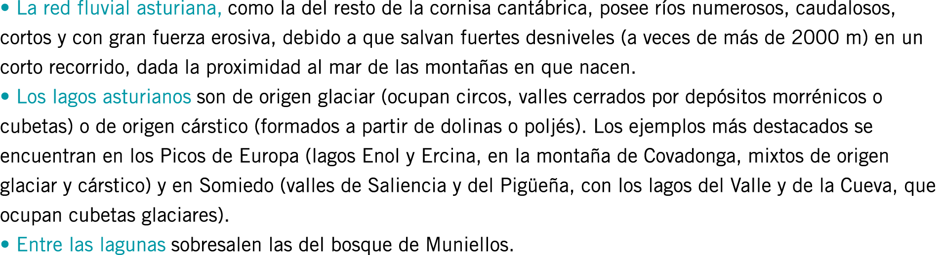 • La red fluvial asturiana, como la del resto de la cornisa cantábrica, posee ríos numerosos, caudalosos, cortos y co...