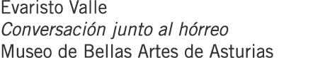 Evaristo Valle Conversación junto al hórreo Museo de Bellas Artes de Asturias