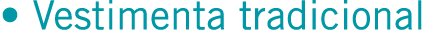 • Vestimenta tradicional