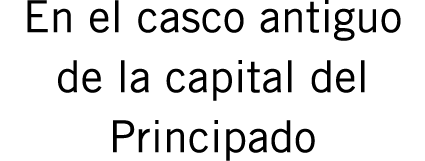 En el casco antiguo de la capital del Principado