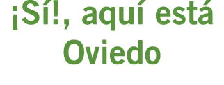 ¡Sí!, aquí está Oviedo